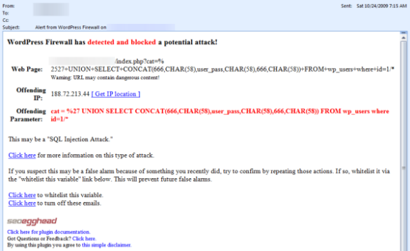 The SEO Egghead WordPress Firewall plugin will send you an e-mail alert when someone attacks your site.